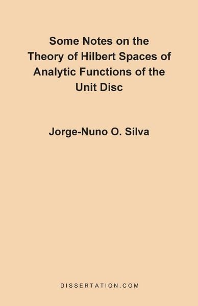 Produktbild: Some Notes on the Theory of Hilbert Spaces of Analytic Functions of the Unit Disc
