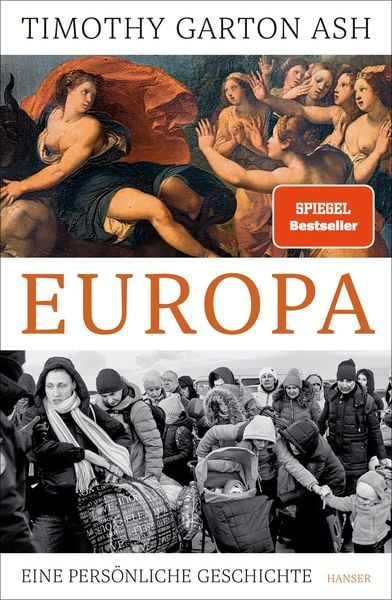 Europa, Gebundene Ausgabe von Timothy Garton Ash, Carl Hanser, 978-3-446-27615-4