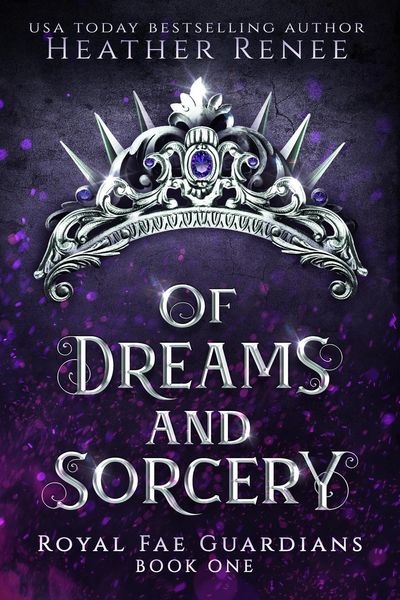 Produktbild: Of Dreams and Sorcery (Royal Fae Guardians, #1)
