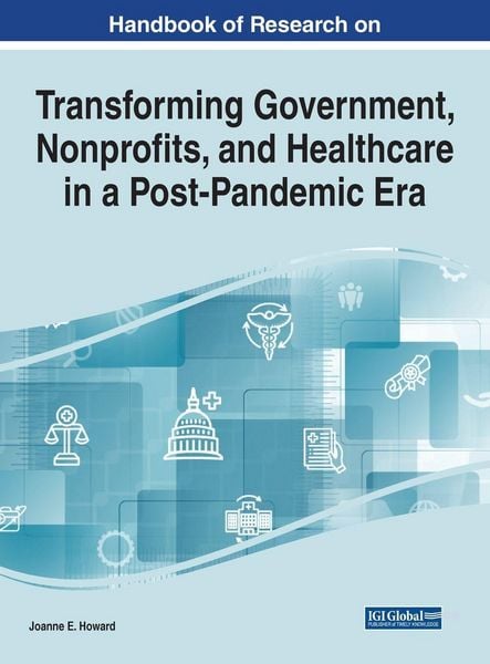 Produktbild: Handbook of Research on Transforming Government, Nonprofits, and Healthcare in a Post-Pandemic Era