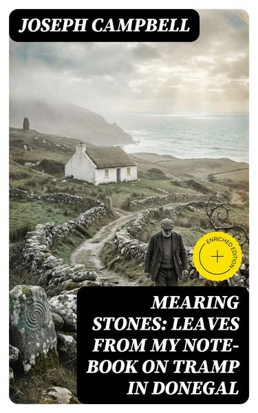 Produktbild: Mearing Stones: Leaves from My Note-Book on Tramp in Donegal