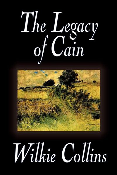 Produktbild: The Legacy of Cain by Wilkie Collins, Fiction, Literary