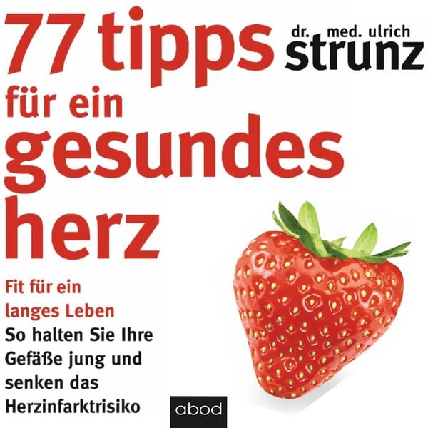 Produktbild: 77 Tipps f&uuml;r ein gesundes Herz