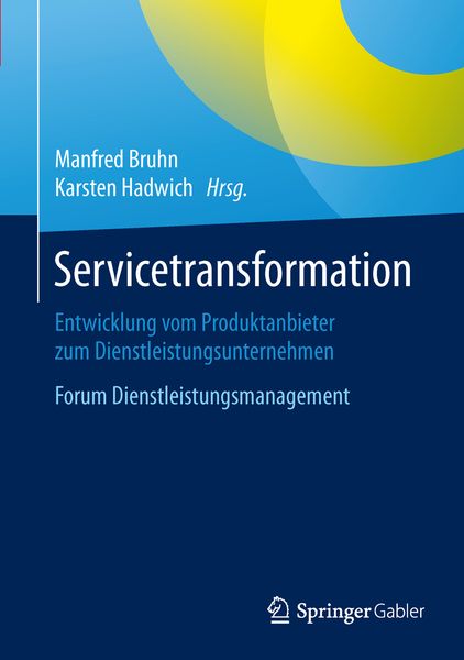 Servicetransformation, Gebundene Ausgabe von , Springer Fachmedien Wiesbaden GmbH, 9783658110963