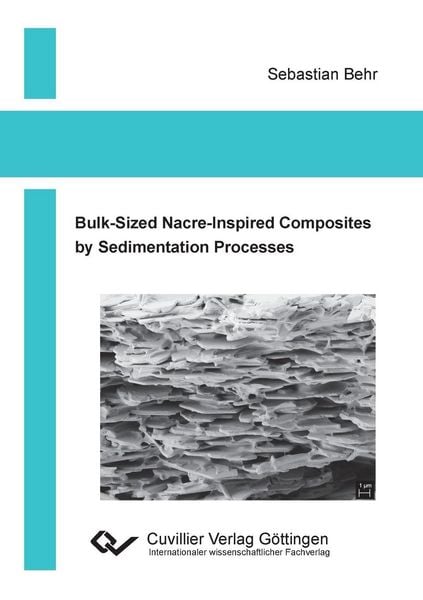 Produktbild: Bulk-Sized Nacre-Inspired Composites by Sedimentation Processes