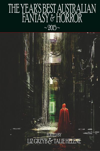 Produktbild: The Year's Best Australian Fantasy and Horror 2015