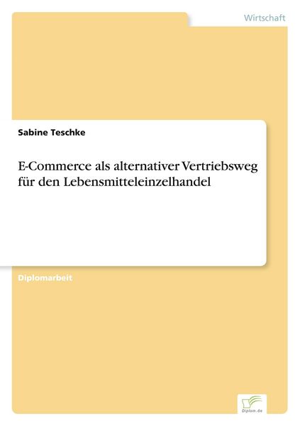 Produktbild: E-Commerce als alternativer Vertriebsweg f&uuml;r den Lebensmitteleinzelhandel