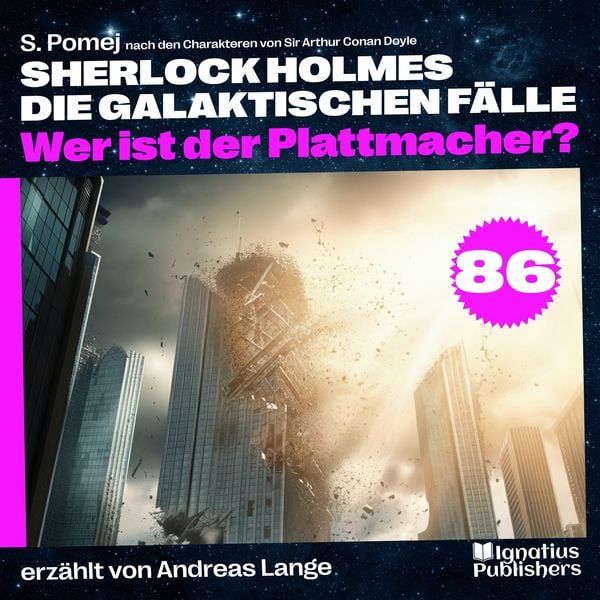 Produktbild: Wer ist der Plattmacher? (Sherlock Holmes - Die galaktischen F&auml;lle, Folge 86)
