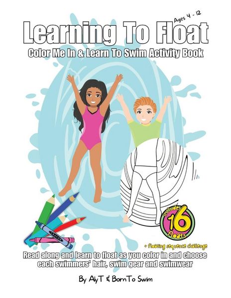 Produktbild: Learning To Float Color Me In & Learn To Swim Activity Book For Kids Ages 4 To 12 Years