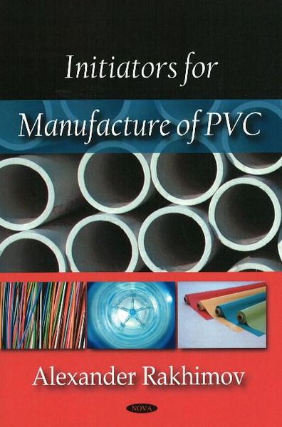 Produktbild: Rakhimov, A: Initiators for Manufacture of PVC