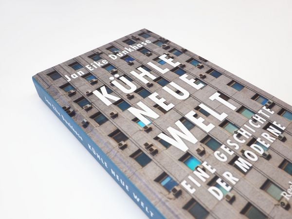 Produktbild: K&uuml;hle neue Welt. Eine Geschichte der Moderne