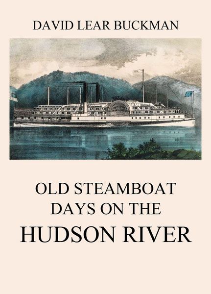 Produktbild: Old Steamboat Days On The Hudson River