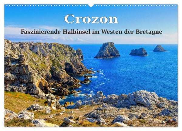 Crozon - Faszinierende Halbinsel im Westen der Bretagne (Wandkalender 2026 DIN A2 quer), CALVENDO Monatskalender