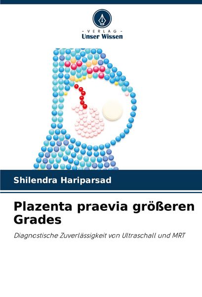 Produktbild: Plazenta praevia gr&ouml;&szlig;eren Grades
