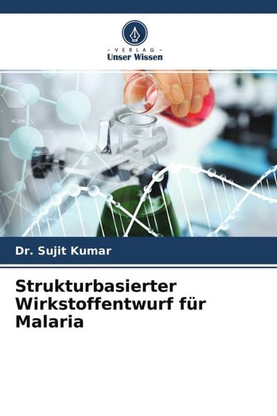 Produktbild: Strukturbasierter Wirkstoffentwurf f&uuml;r Malaria
