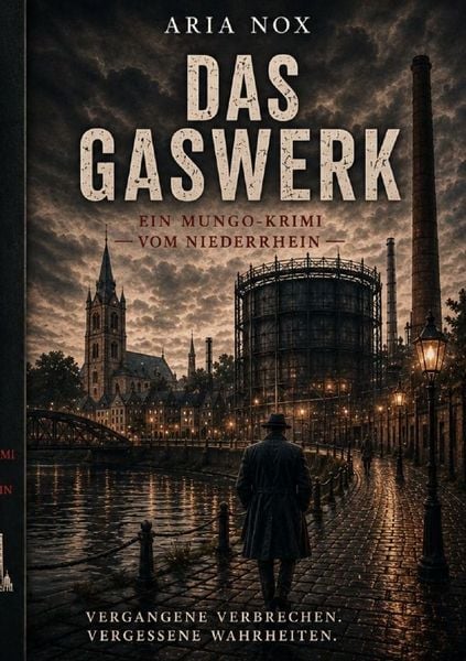 Produktbild: Ein Mungo-Krimi vom Niederrhein / Das Gaswerk