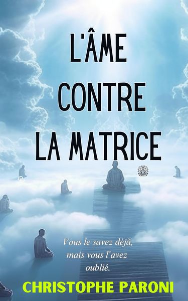 Produktbild: L'Ame contre la Matrice (Matrix, #1)