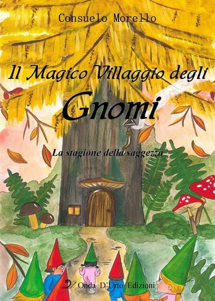 Produktbild: Il magico villaggio degli gnomi. La stagione della saggezza