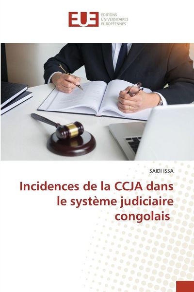 Produktbild: Incidences de la CCJA dans le syst&egrave;me judiciaire congolais