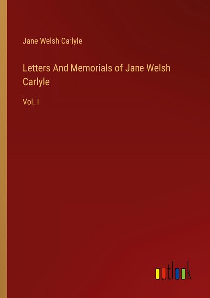 Produktbild: Letters And Memorials of Jane Welsh Carlyle
