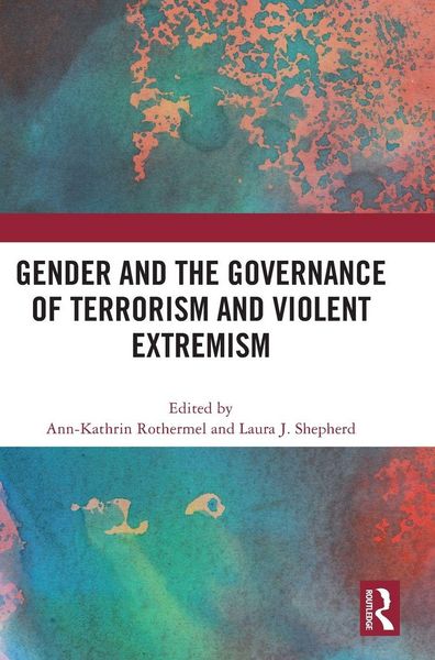 Produktbild: Gender and the Governance of Terrorism and Violent Extremism