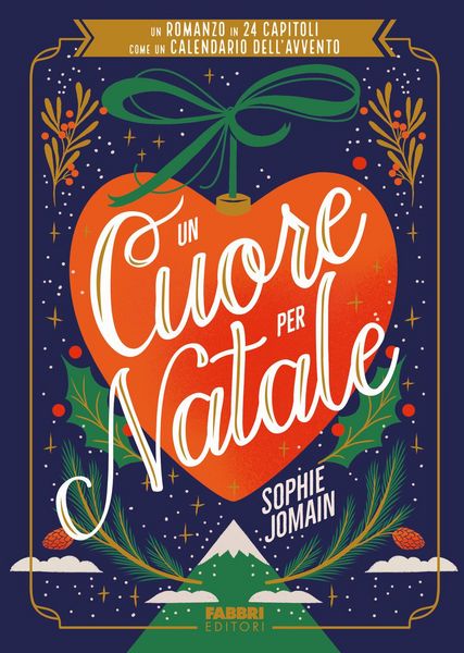Produktbild: Un cuore per Natale. Un romanzo in 24 capitoli come un calendario dell'Avvento
