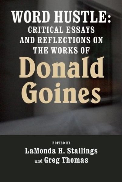 Produktbild: Word Hustle: Critical Essays and Reflections on the Works of Donald Goines