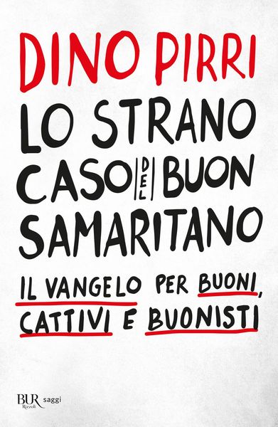 Produktbild: Lo strano caso del buon samaritano. Il Vangelo per buoni, cattivi e buonisti