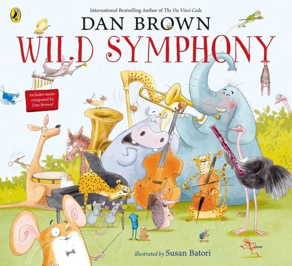 Wild Symphony, Taschenbuch von Dan Brown, Penguin Books Ltd, 978-0-241-46792-3