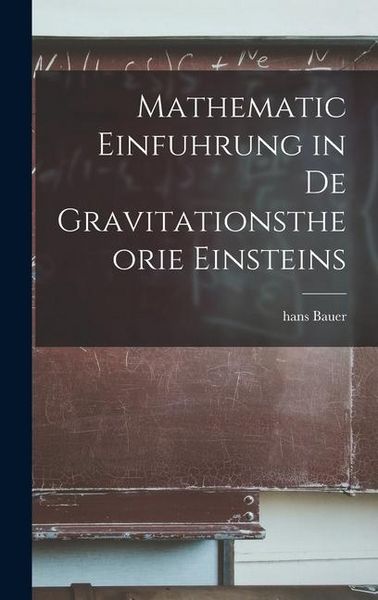 Produktbild: Mathematic Einfuhrung in De Gravitationstheorie Einsteins