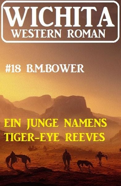 Produktbild: Ein Junge namens Tiger-Eye Reeves: Wichita Western Roman 18