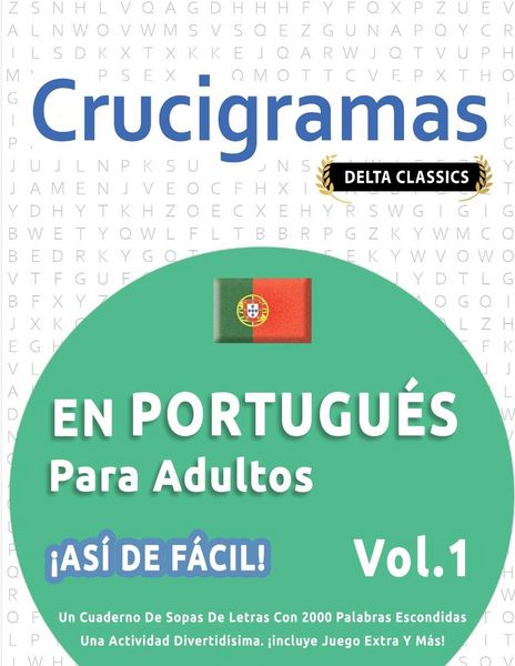 Produktbild: Crucigramas En Portugu&eacute;s Para Adultos - &iexcl;as&iacute; De F&aacute;cil! - Vol.1 - Delta Classics - Un Cuaderno De Sopas De Letras Con 2000 Palabras Escondidas - Una Ac