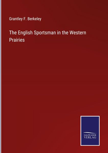 Produktbild: The English Sportsman in the Western Prairies