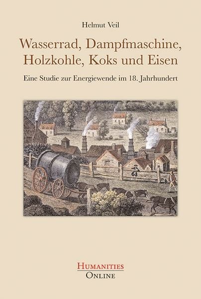 Produktbild: Wasserrad, Dampfmaschine, Holzkohle, Koks und Eisen