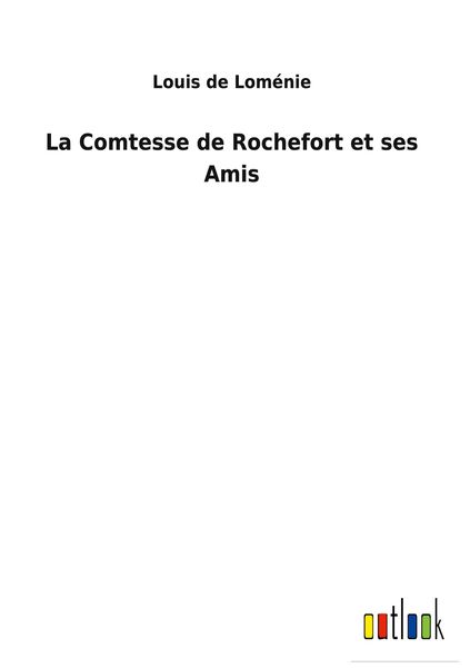 Produktbild: La Comtesse de Rochefort et ses Amis
