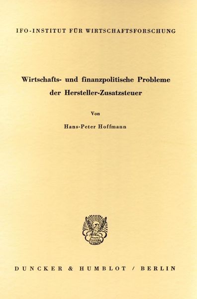 Produktbild: Wirtschafts- und finanzpolitische Probleme der Hersteller-Zusatzsteuer.