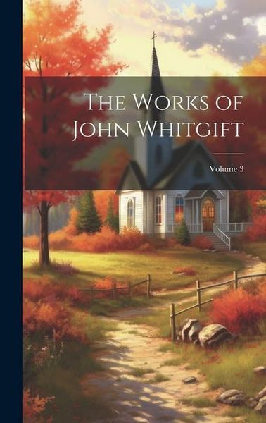 Produktbild: The Works of John Whitgift; Volume 3