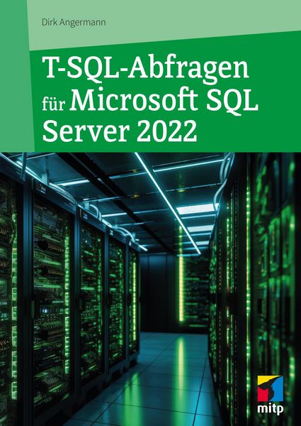 Produktbild: T-SQL-Abfragen f&uuml;r Microsoft SQL-Server 2022