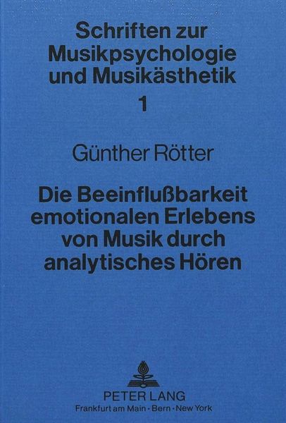 Produktbild: Die Beeinflussbarkeit emotionalen Erlebens von Musik durch analytisches H&ouml;ren