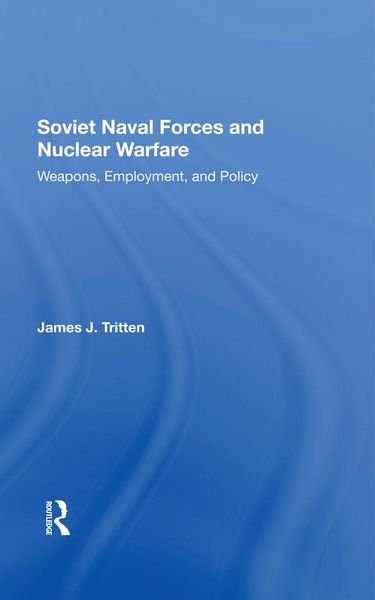 Produktbild: Soviet Naval Forces And Nuclear Warfare