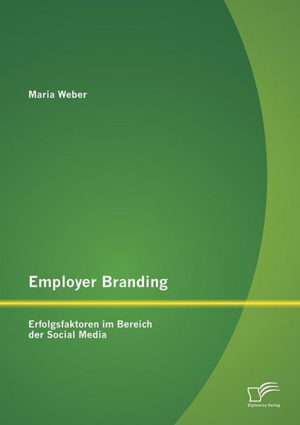 Produktbild: Employer Branding: Erfolgsfaktoren im Bereich der Social Media