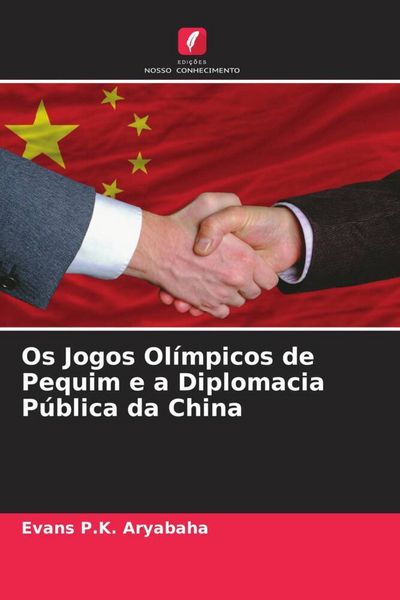 Produktbild: Os Jogos Ol&iacute;mpicos de Pequim e a Diplomacia P&uacute;blica da China
