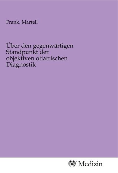 Produktbild: &Uuml;ber den gegenw&auml;rtigen Standpunkt der objektiven otiatrischen Diagnostik