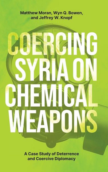 Produktbild: Coercing Syria on Chemical Weapons