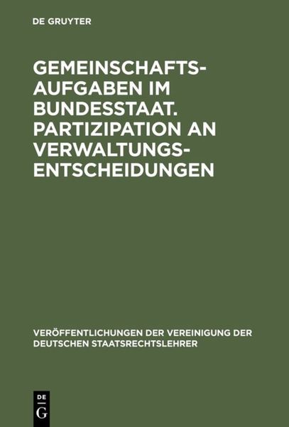 Produktbild: Gemeinschaftsaufgaben im Bundesstaat. Partizipation an Verwaltungsentscheidungen