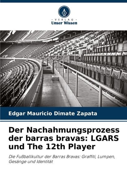 Produktbild: Der Nachahmungsprozess der barras bravas: LGARS und The 12th Player