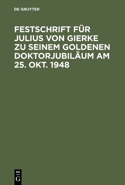 Produktbild: Festschrift f&uuml;r Julius von Gierke zu seinem goldenen Doktorjubil&auml;um am 25. Okt. 1948