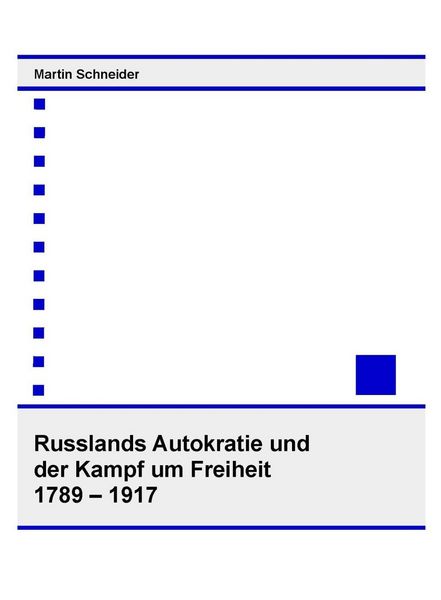 Produktbild: Russlands Autokratie und der Kampf um Freiheit 1789 - 1917