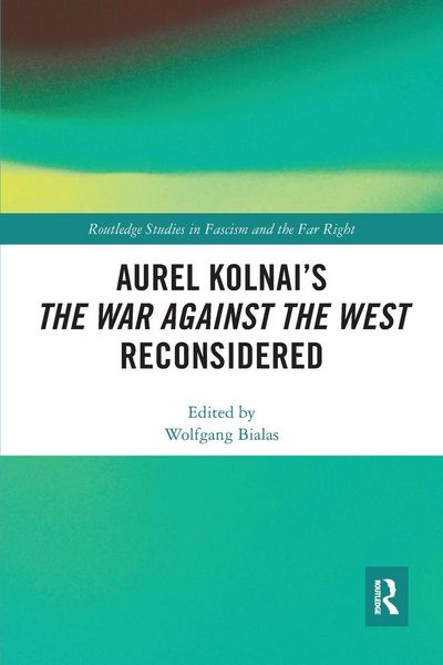 Produktbild: Aurel Kolnai's The War AGAINST the West Reconsidered