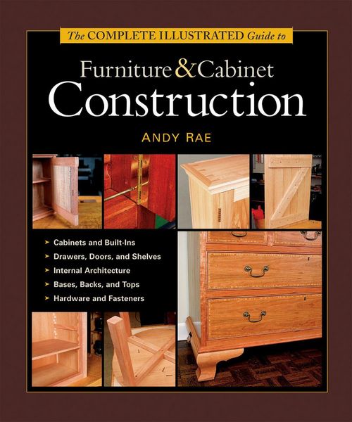 Produktbild: The Complete Illustrated Guide to Furniture & Cabinet Construction